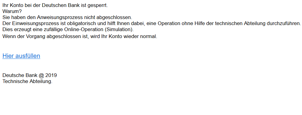 Beispiel einer unsinnigen und dennoch gefährlichen Phishing - E-Mail. Beispiel einer unsinnigen und dennoch gefährlichen Phishing - E-Mail.